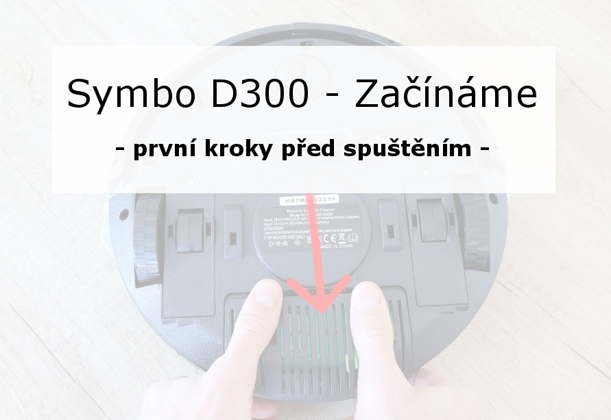 Symbo D300 - Před prvním spuštěním - krok za krokem