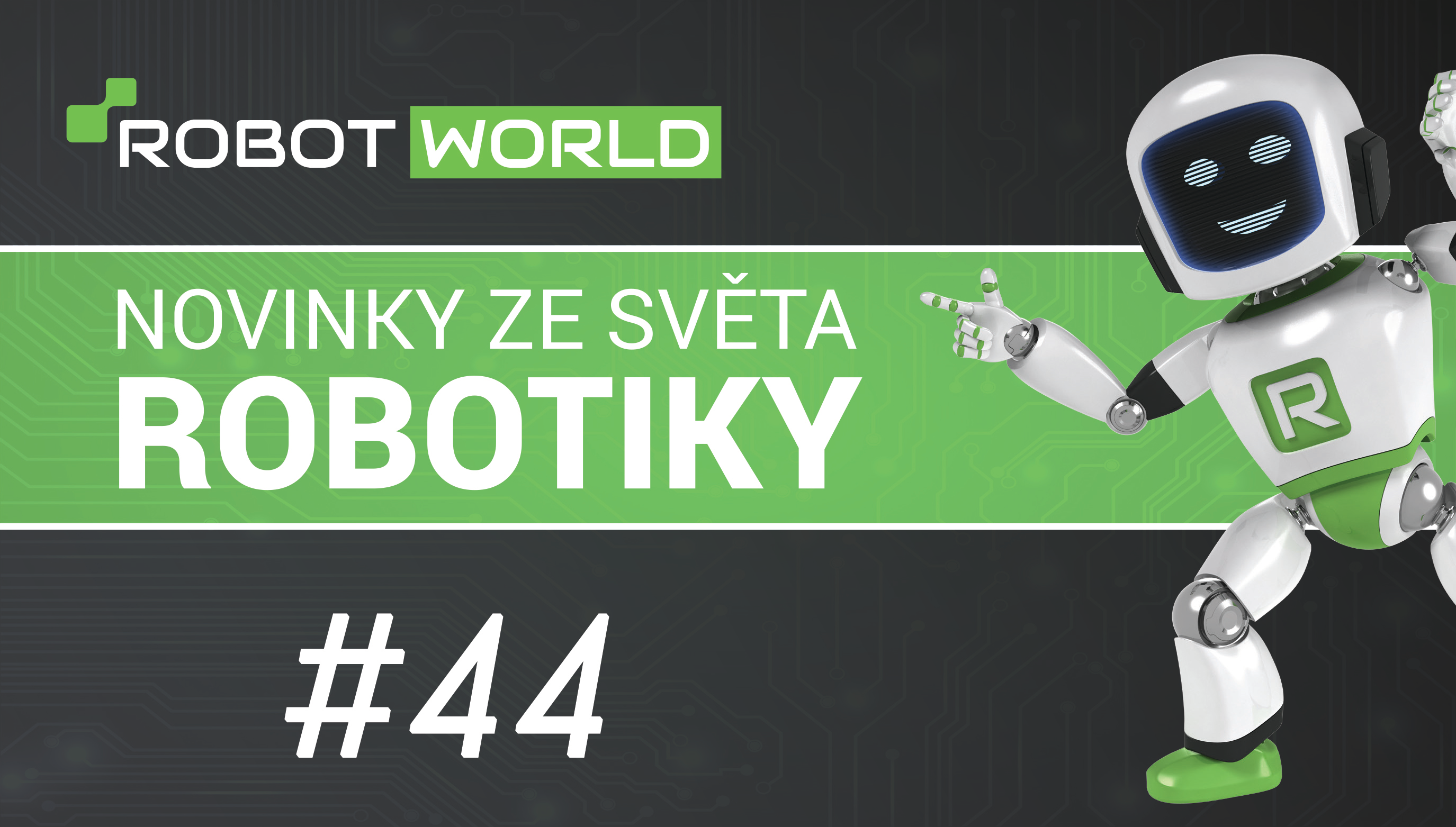 Novinky ze světa robotiky #44